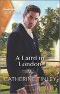 A Laird in London (Lairds of the Isles #2) by Catherine Tinley