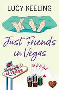 Just Friends in Vegas (Friends #3) by Lucy Keeling