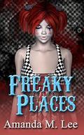 Freaky Places by Amanda M. Lee