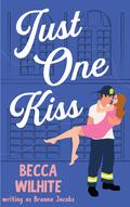 Just One Kiss (Just One... #3) by Becca Wilhite