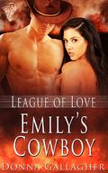 Emily's Cowboy (League of Love #5) by Donna Gallagher