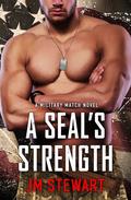 A SEAL's Strength (Military Match #2) by J.M. Stewart