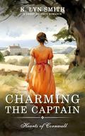 Charming the Captain: A Sweet Regency Romance by K. Lyn Smith