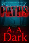 Crossed Paths (The Chronicles of Anna Monroe and Boston Marks #5) by A.A. Dark
