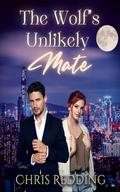 The Wolf's Unlikely Mate by Chris Redding