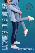 Loving the Burn: Greetings from Loving, California by Verlene Landon