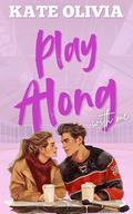 Play Along With Me: A Fake Dating Hockey RomCom by Kate Olivia