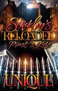 Stockley's Reloaded: Priest's Kids (The Stockley Family #12) by Unique