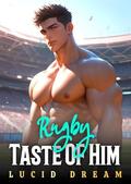 Taste Of Him: MM Erotic Romance | Enemies to Lovers with a Rugby Star by Lucid Dream