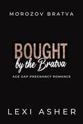 Bought by the Bratva: Age Gap Pregnancy Romance by Lexi Asher