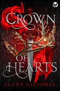 Crown of Hearts (Twisted Crown Trilogy #2) by Leané Giliomee