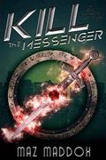 Kill the Messenger (Wilde Contracts #0.5) by Maz Maddox