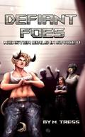 Defiant Foes: (Monster Girls In Space #4) by M. Tress