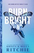 Burn Bright by Krista Ritchie, Becca Ritchie