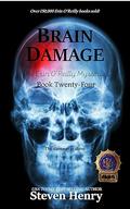 Brain Damage (The Erin O'Reilly Mysteries #24) by Steven Henry