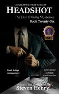Headshot (The Erin O'Reilly Mysteries #26) by Steven Henry