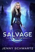 Salvage (The Delphic Dame #1) by Jenny Schwartz