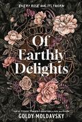 Of Earthly Delights by Goldy Moldavsky