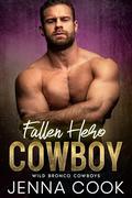 Fallen Hero Cowboy: A Curvy Girl Romance by Jenna Cook