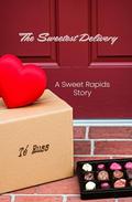 The Sweetest Delivery: A Sweet Rapids Story by Té Russ