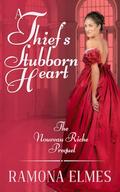A Thief's Stubborn Heart by Ramona Elmes