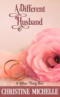 A Different Husband (Robeson Family Novel #3) by Christine Michelle