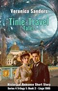 Time-Travel Tales Trilogy 1: Book 2 - Liege 1905: Historical Romance Short Story by Veronica Sanders