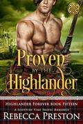 Proven By The Highlander (Highlander Forever #15) by Rebecca Preston