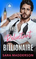 The Reluctant Billionaire by Sara Madderson