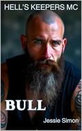 Hell's Keepers MC Bull : Book 4 by Jessie Simon