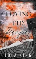 Loving the Reaper (Silver Falls University #2) by Lola King