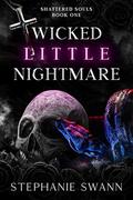 Wicked Little Nightmare: Shattered Souls: Book One by Stephanie Swann