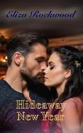 Hideaway New Year (Hideaway Valley Holiday: One-Hour Reads #3) by Eliza Rockwood