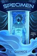 Specimen (PRISM Agents #1) by C. Quince