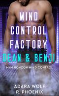 Mind Control Factory: Dean & Benji by R. Phoenix, Adara Wolf