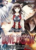 Love Prison: The Sadistic Knight and the Indecent Vow, Vol. 2 (Love Prison: The Sadistic Knight and the Indecent Vow #2) by Kei Shichiri