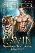 Gavin (Northern Ohio Shifters #3) by R.E. Butler