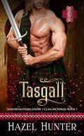 Tasgall : A Scottish Time Travel Romance (Immortal Highlander Clan McKeran #1) by Hazel Hunter