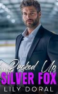My Pucked Up Silver Fox: A Second Chance Hockey Romance by Lily Doral