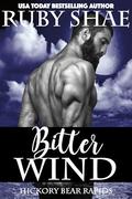 Bitter Wind (Hickory Bear Rapids #1) by Ruby Shae