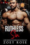 Ruthless Sin: A Best Friend's Daughter Age Gap Romance by Zoey Rose