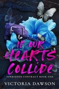 If Our Hearts Collide (Forbidden Contract #1) by Victoria Dawson