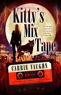 Kitty's Mix-Tape (Kitty Norville #16) by Carrie Vaughn
