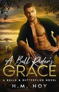 A Bull Rider's Grace by H.M. Hoy