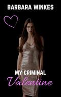 My Criminal Valentine by Barbara Winkes