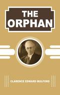 The Orphan (Hopalong Cassidy #2) by Clarence Edward Mulford