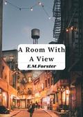 A Room with a View Illustrated by E. M. FORSTER