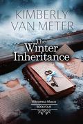 The Winter Inheritance (Winterfield Manor #4) by Kimberly Van Meter