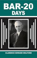 Bar-20 Days (Hopalong Cassidy #5) by Clarence Edward Mulford