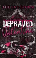 Depraved Valentine (St. Valentines #4) by Adeline Storm